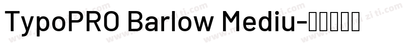 TypoPRO Barlow Mediu字体转换